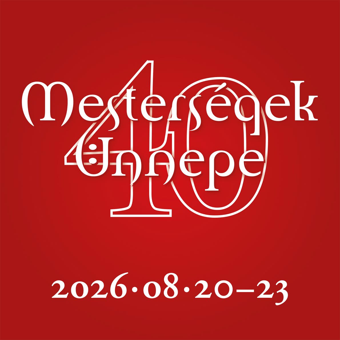 40. Mesterségek ünnepe